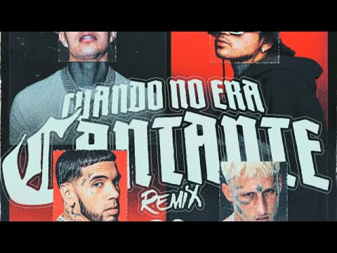 Cuando No Era Cantante (Remix) 