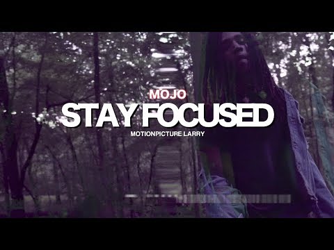 Mojo - Stay Focused (Official Video)Shot by @LarryFlynt_
