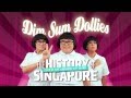 The Dim Sum Dollies�� are BACK with The History of.