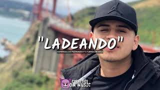 &quot;Ladeando&quot;| Fuerza Regida ft Herencia De Patrones