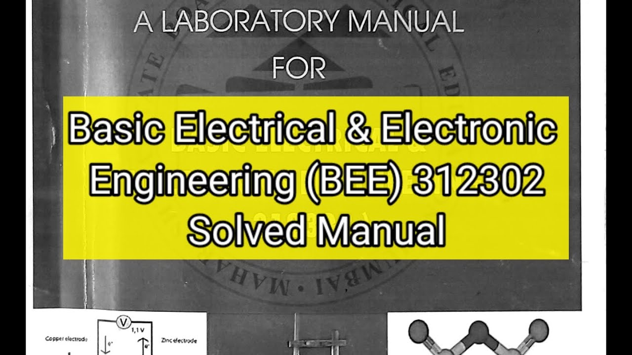 (BEE) 312302 Basic Electrical and electronic engineering solved manual | BEE-312302K- Scheme#manual