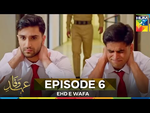 Ehd e Wafa Episode 6