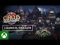Circus Electrique - Launch Trailer