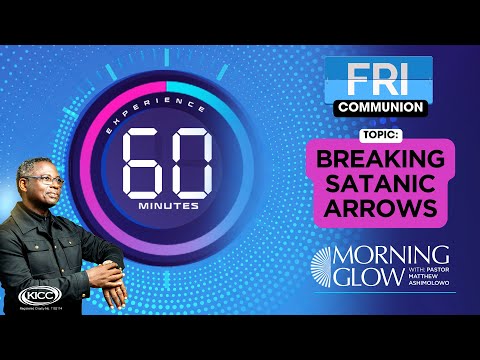 Morning Glow | Breaking Satanic Arrows | 10-05-2024