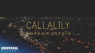 Callalily - Pansamantala (Official Lyric Video)