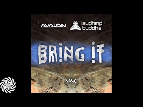 Laughing Buddha & Avalon - Bring It {Now Out on Nano Records}