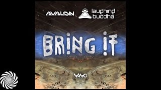 Laughing Buddha & Avalon - Bring It {Now Out on Nano Records}