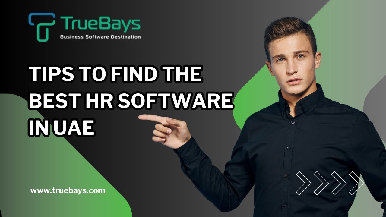Tips to find the best HR software in UAE | TrueBays | HR System