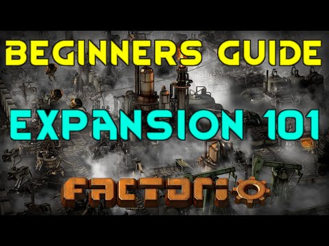 EXPANSION 101 - Factorio Beginners Guide Tutorial 07