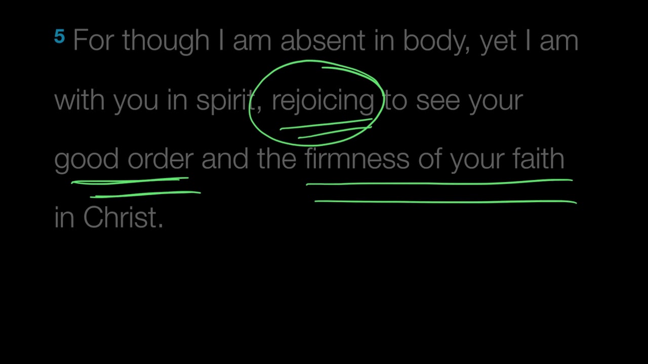 Verse by Verse: Colossians 2:5