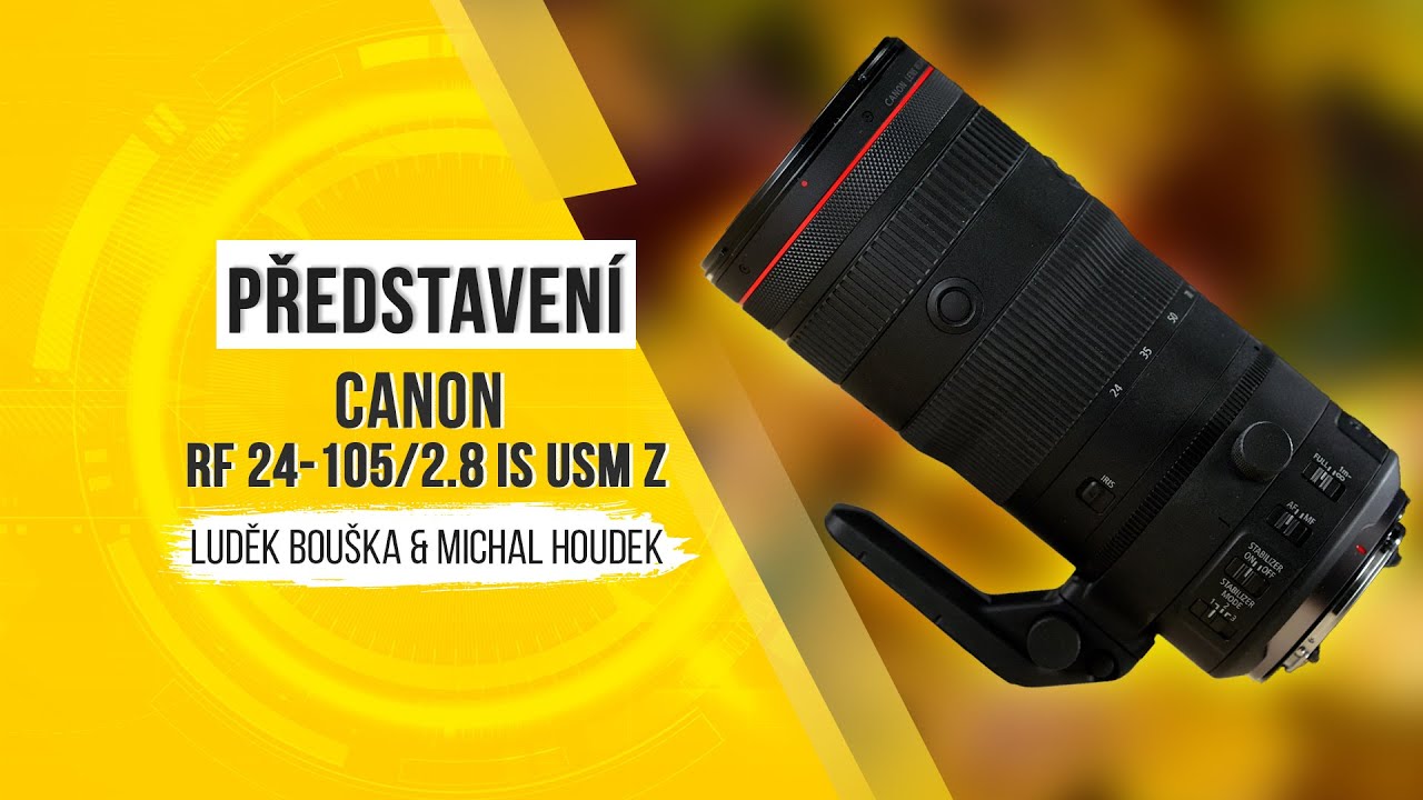 YouTube video - Představení CANON RF 24-105 mm f/2,8 L IS USM Z