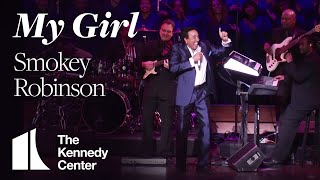 Smokey Robinson - &quot;My Girl&quot; | The Kennedy Center (2013)