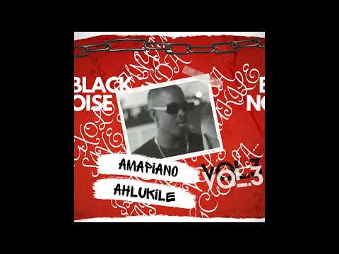 Amapiano Ahlukile Vol 3