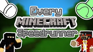 Every Minecraft Speedrunner Ever