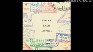 iNde - Heavy K ft Bucie &amp; Nokwazi