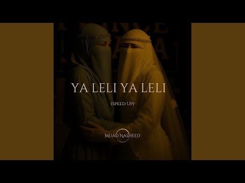 Ya Leli Ya Leli (Speed Up)