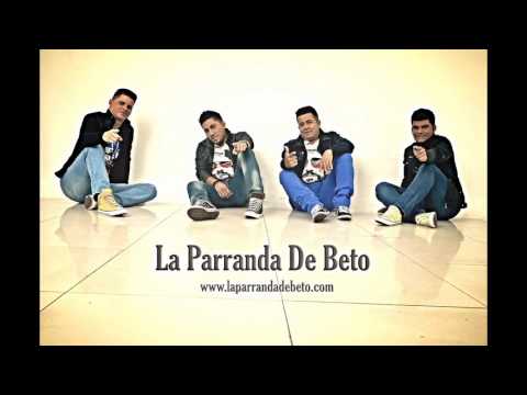 LA PARRANDA DE BETO - Con El Ojo Clavado