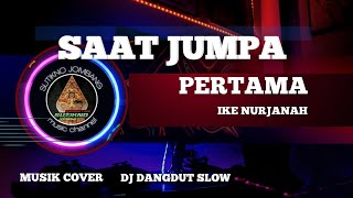 Download lagu SAAT JUMPA PERTAMA DJ DANGDUT SLOW mp3