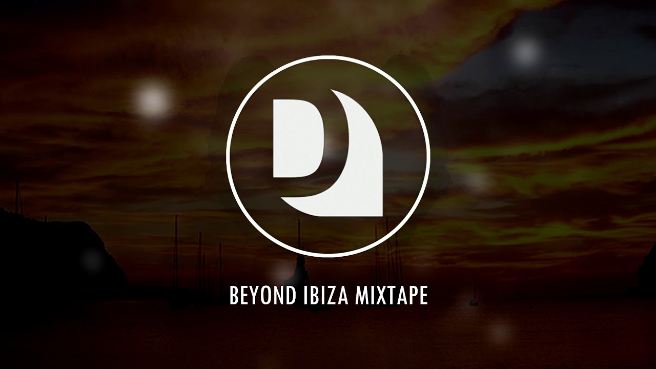 Beyond Ibiza - House Music Mix