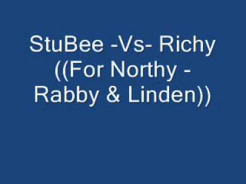StuBee -Vs- Richy ((For Northy - Rabby & Linden))