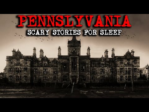 5 Real Extremely Creepy & Disturbing Pennsylvania Scary Stories