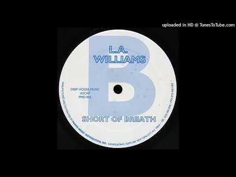 L.A. Williams - Short Of Breath (B1)