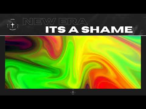 New Era - It's a Shame
