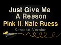 P Nk Ft Nate Ruess Just Give Me A Reason Karaoke Version