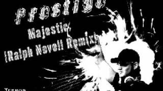 Prestige Majestic [Ralph Novell Remix]