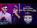 Akele Hain To Kya Gum Hai Recreated By Sajid Wajid Times Of Music 2020 Wajid Khan Last Live Show