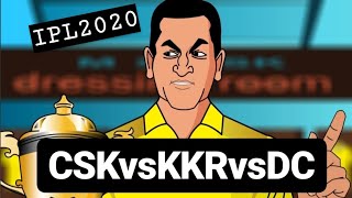 IPL 2020 - CSK vs KKR vs DC spoof
