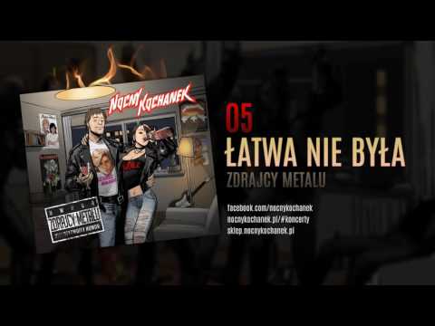 05. Nocny Kochanek - Łatwa Nie Była (oficjalny odsłuch albumu)