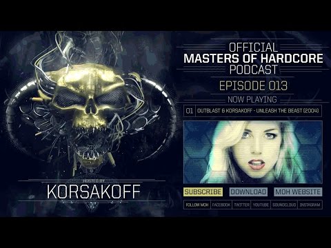 Official Masters of Hardcore Podcast 013 by Korsakoff