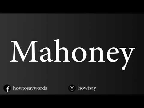 How To Pronounce Mahoney
