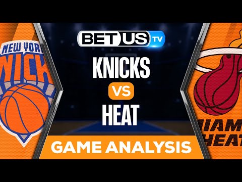New York Knicks vs Miami Heat: Preview & Picks 5/06/2023