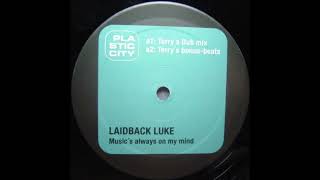 Laidback Luke - Music's Always On My Mind (Terry's Dub Mix) (1999)