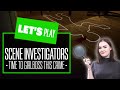 Let's Play SCENE INVESTIGATORS - TIME TO GIRLBOSS THIS CRIME! Scene Investigators PC Gameplay