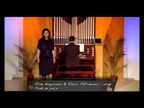 Alina Negoşanu - Rareş Păltineanu - orgă - Plină de pace