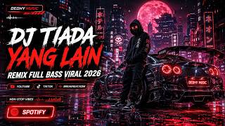 Download lagu DJ Tiada Yang Lain - Remix Full Bass Viral Tiktok 2026 mp3