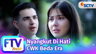 Download lagu FTV SCTV Aylena Fusil & Suheil Bisyir - Nyangkut Di Hati CWK Beda Era mp3