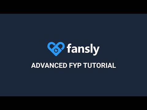 Fansly U Advanced Fyp Tutorial