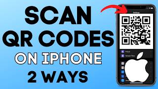 How to Scan a QR Code on iPhone (2 Easy Methods)