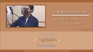 [Karaoke/Thai Sub]마들렌(Madeleine) - I.M x BrotherSu(feat. J.Han)
