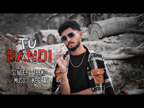 Tu Bandi Aag - The kd (official audio ) | music-keshav | new song