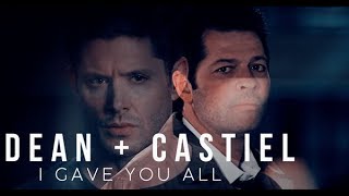 Dean + Castiel | I Gave You All