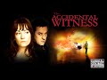 The Accidental Witness 2006 Full Crime Thriller Movie Natasha Gregson Wagner Currie Graham