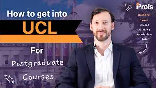 HOW TO GET INTO UNIVERSITY COLLEGE LONDON | MASTERS & PHD