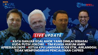 Live Update Pilpres: Ahok Dinilai Kuda Putih Jokowi Agar Paslon 01 & 03 Tak Gabung, Ini Kata Ganjar