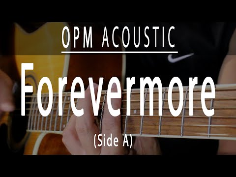 Forevermore -  OPM Acoustic karaoke - Side A