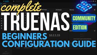COMPLETE TrueNAS Community Edition (Scale) Setup Guide for Beginners